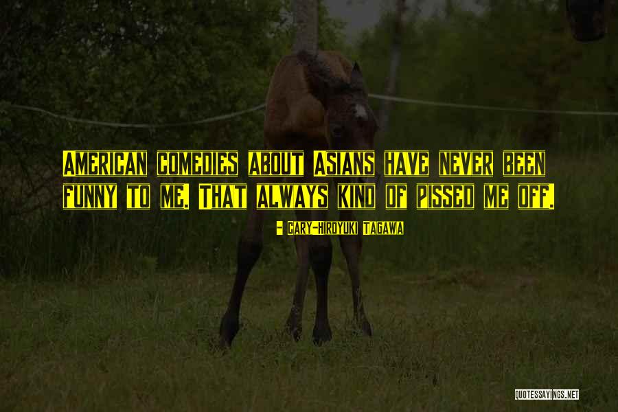 Cary-Hiroyuki Tagawa Quotes 2238145 Cary-Hiroyuki Tagawa Quotes 2238145