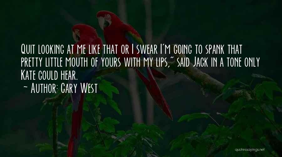 Cary West Quotes 941637