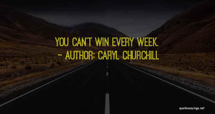 Caryl Churchill Quotes 1393160