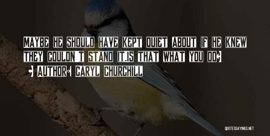 Caryl Churchill Quotes 1605535