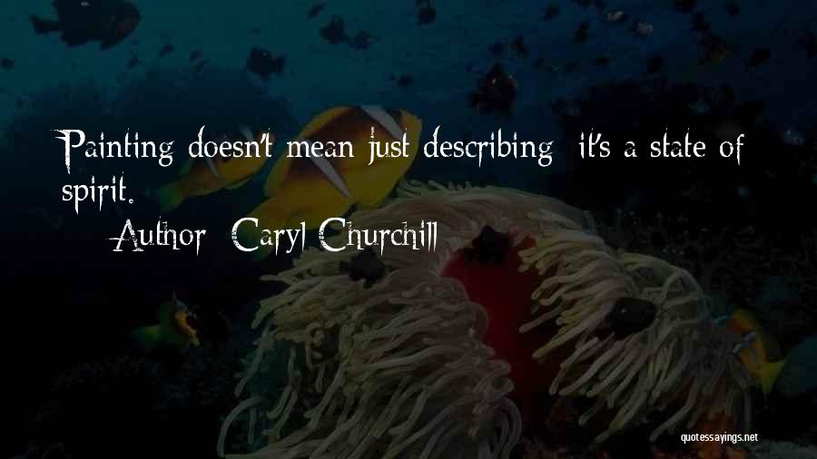 Caryl Churchill Quotes 844009