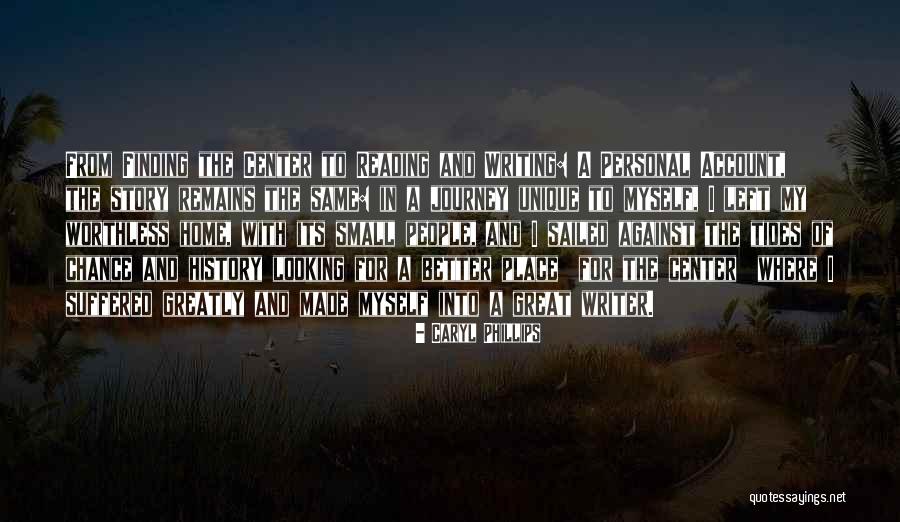 Caryl Phillips Quotes 1881305 Caryl Phillips Quotes 1881305