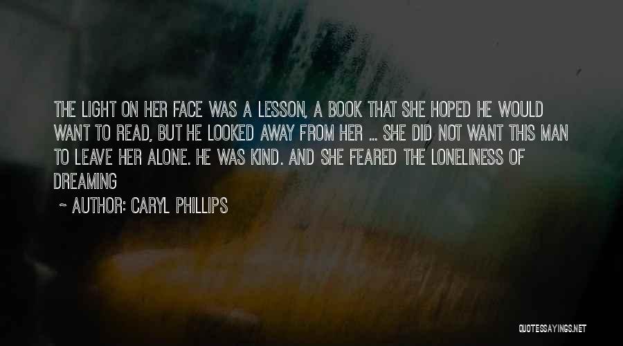 Caryl Phillips Quotes 725505