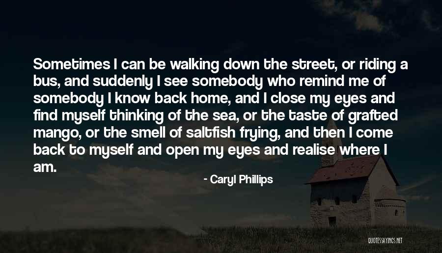 Caryl Quotes By Caryl Phillips Caryl Quotes By Caryl Phillips