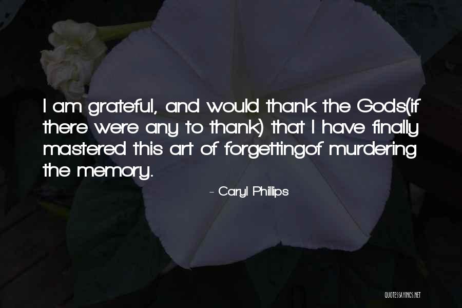 Caryl Quotes By Caryl Phillips Caryl Quotes By Caryl Phillips