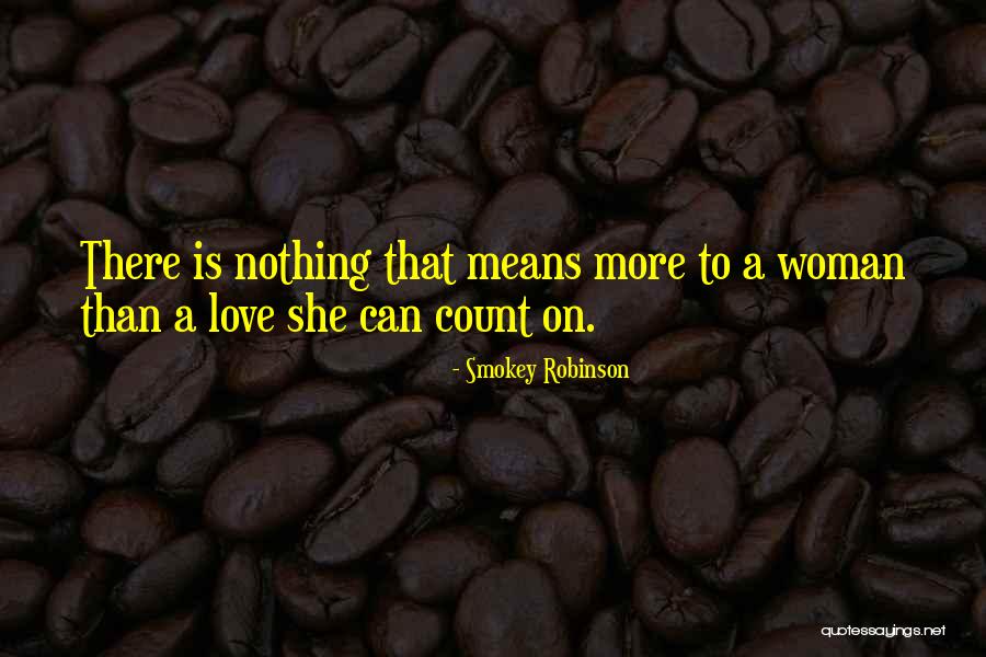 Casa Nostra Quotes By Smokey Robinson
