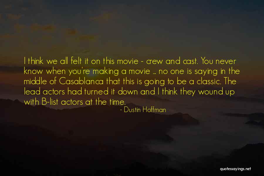 Casablanca Quotes By Dustin Hoffman