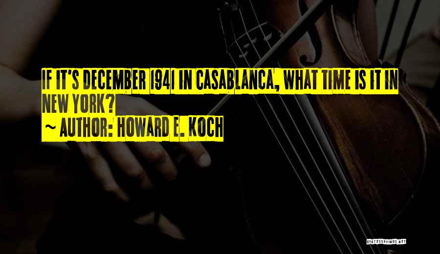 Casablanca Quotes By Howard E. Koch