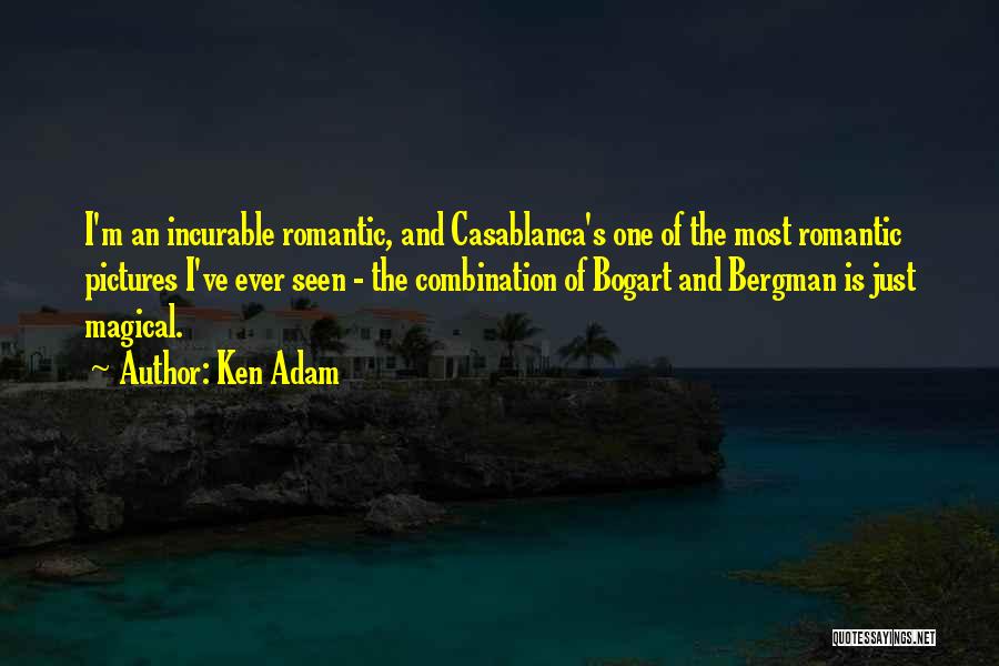 Casablanca Quotes By Ken Adam