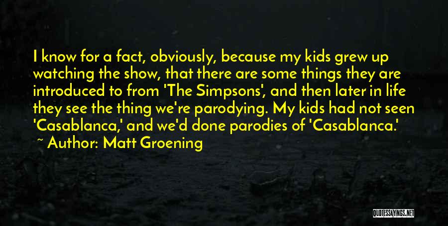 Casablanca Quotes By Matt Groening