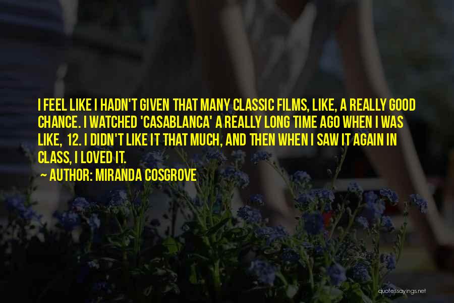 Casablanca Quotes By Miranda Cosgrove