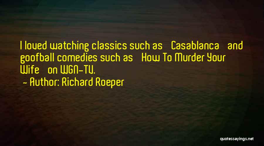 Casablanca Quotes By Richard Roeper
