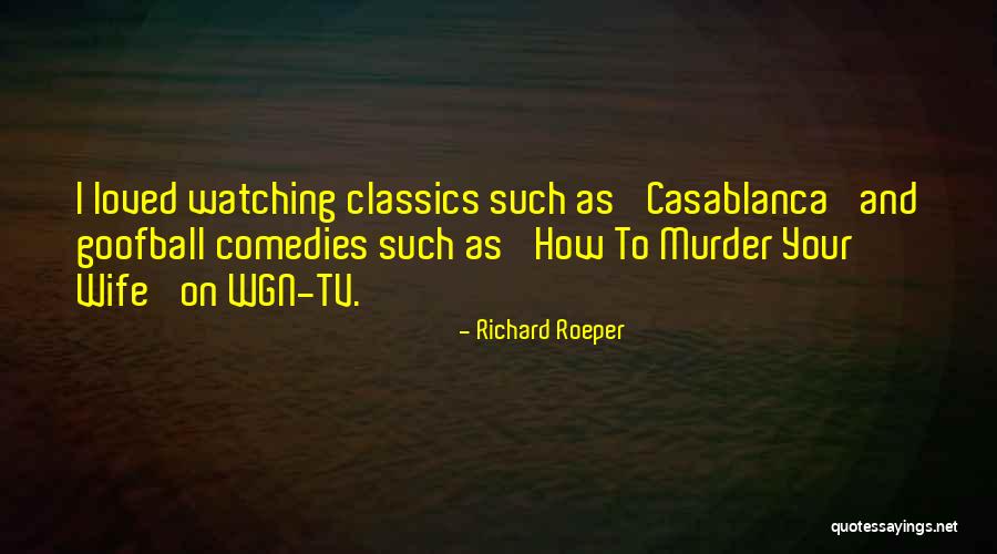 Casablanca Quotes By Richard Roeper