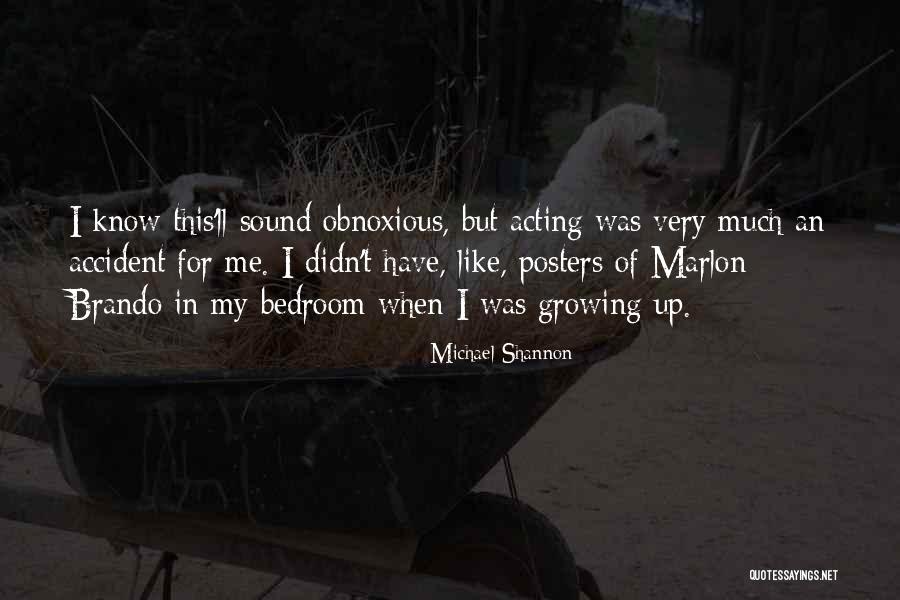 Casagrandas Cast Quotes By Michael Shannon Casagrandas Cast Quotes By Michael Shannon