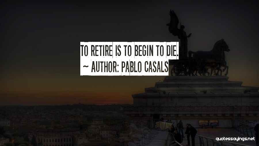 Casals Quotes By Pablo Casals