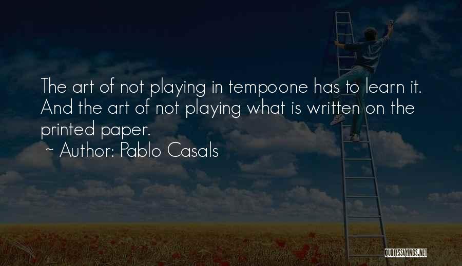Casals Quotes By Pablo Casals