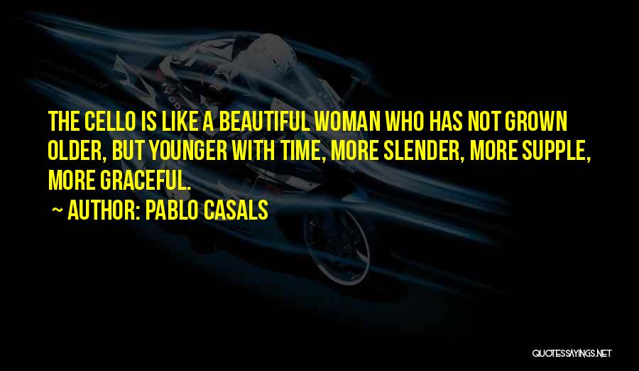 Casals Quotes By Pablo Casals