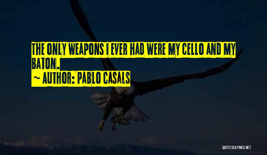 Casals Quotes By Pablo Casals