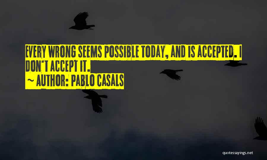 Casals Quotes By Pablo Casals