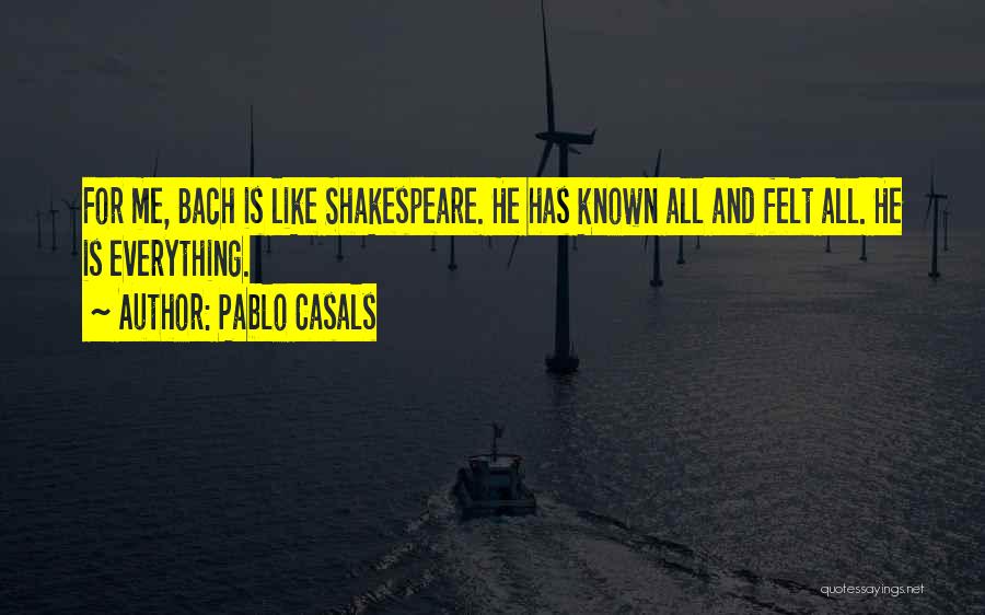 Casals Quotes By Pablo Casals