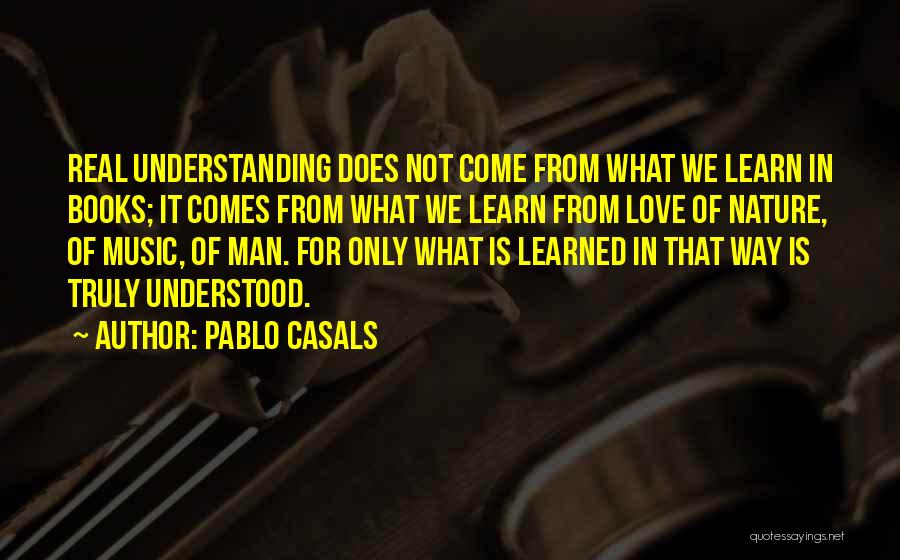 Casals Quotes By Pablo Casals