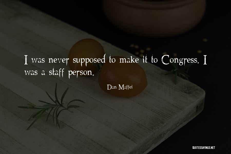 Casamassina Quotes By Dan Maffei Casamassina Quotes By Dan Maffei