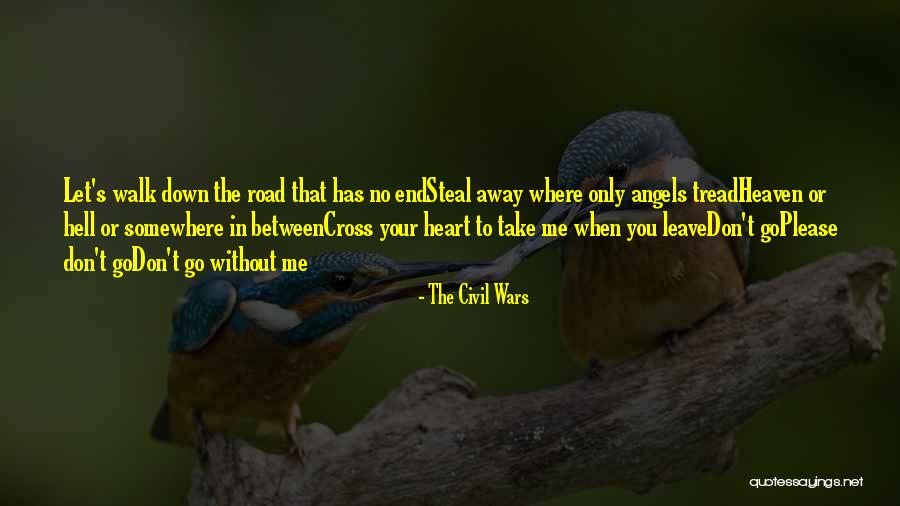 Casamayor Librada Quotes By The Civil Wars Casamayor Librada Quotes By The Civil Wars