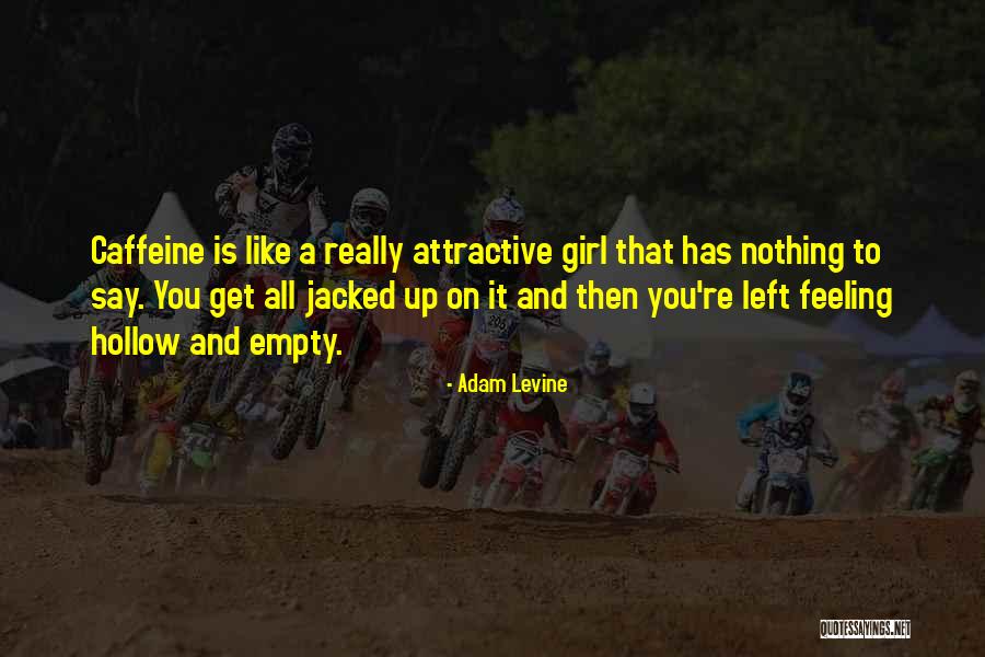 Casanier Quotes By Adam Levine Casanier Quotes By Adam Levine