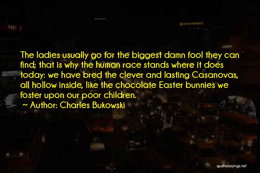 Casanovas Quotes By Charles Bukowski