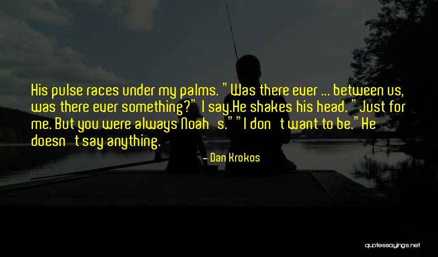 Casarico Quotes By Dan Krokos Casarico Quotes By Dan Krokos