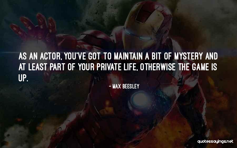 Casarnos Quotes By Max Beesley Casarnos Quotes By Max Beesley