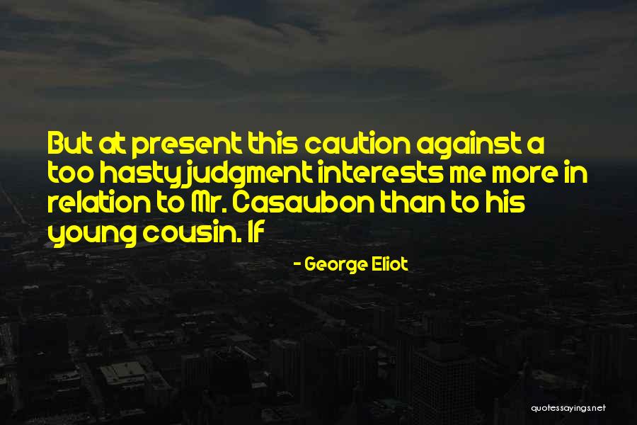 Casaubon Quotes By George Eliot