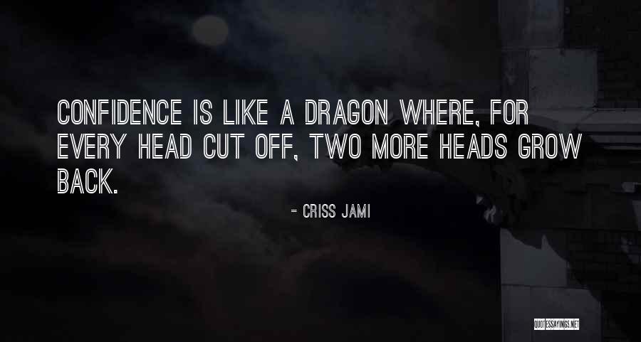 Cascadden Chad Quotes By Criss Jami Cascadden Chad Quotes By Criss Jami