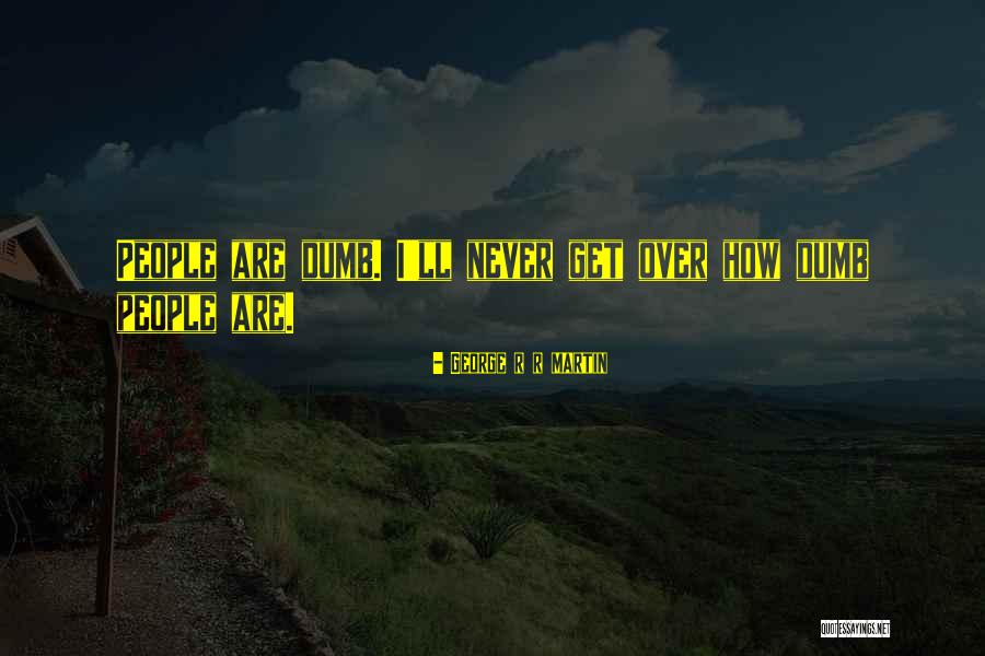 Cascades Indoor Quotes By George R R Martin Cascades Indoor Quotes By George R R Martin
