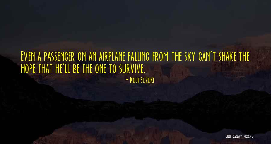 Cascades Indoor Quotes By Koji Suzuki Cascades Indoor Quotes By Koji Suzuki