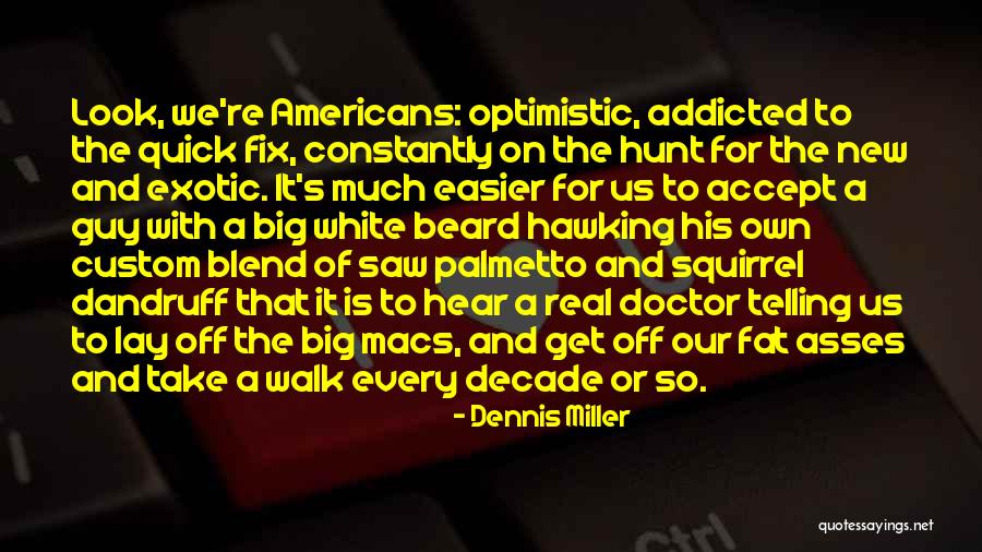 Caschan Quotes By Dennis Miller Caschan Quotes By Dennis Miller