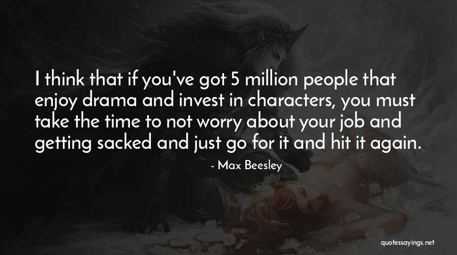 Casciato Joseph Quotes By Max Beesley Casciato Joseph Quotes By Max Beesley