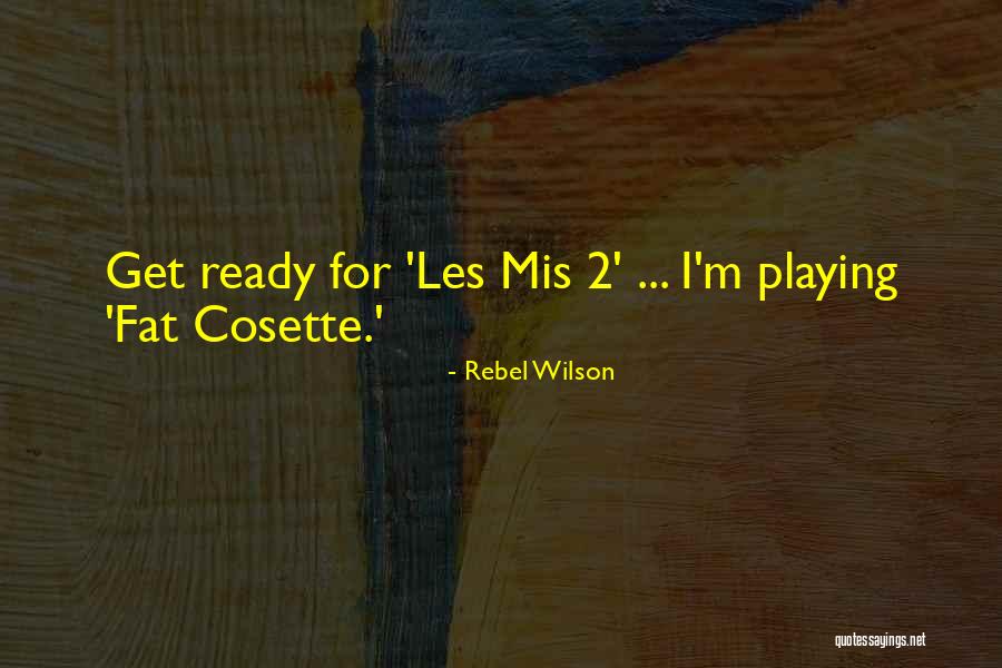 Casciato Pittsburgh Quotes By Rebel Wilson Casciato Pittsburgh Quotes By Rebel Wilson