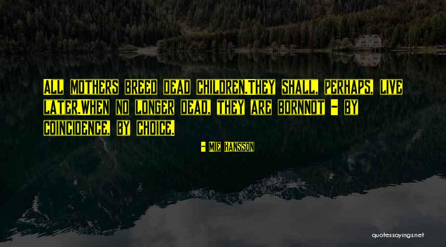 Cascione Tricia Quotes By Mie Hansson Cascione Tricia Quotes By Mie Hansson