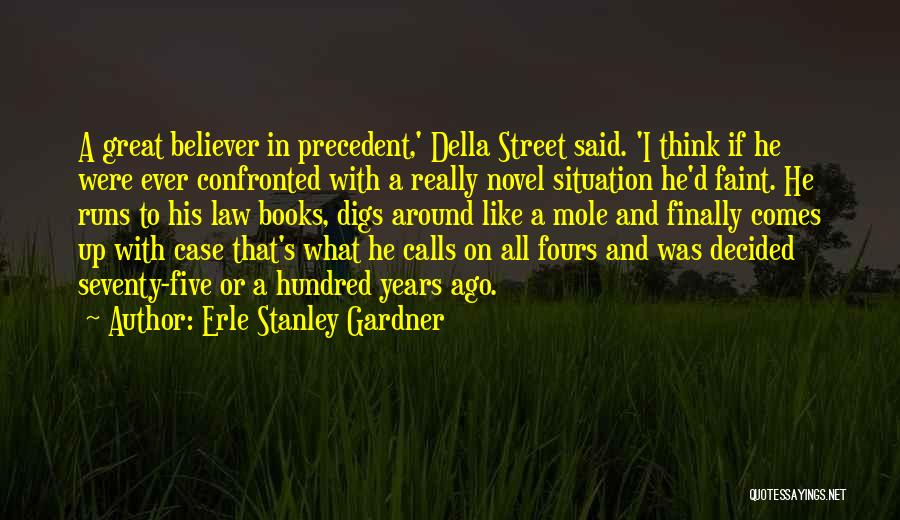 Case Law Quotes By Erle Stanley Gardner