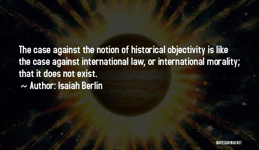 Case Law Quotes By Isaiah Berlin