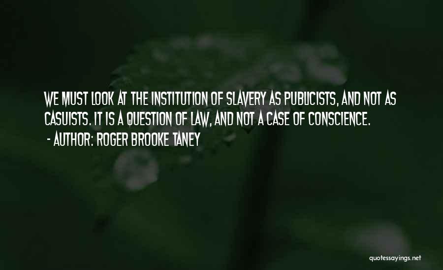 Case Law Quotes By Roger Brooke Taney