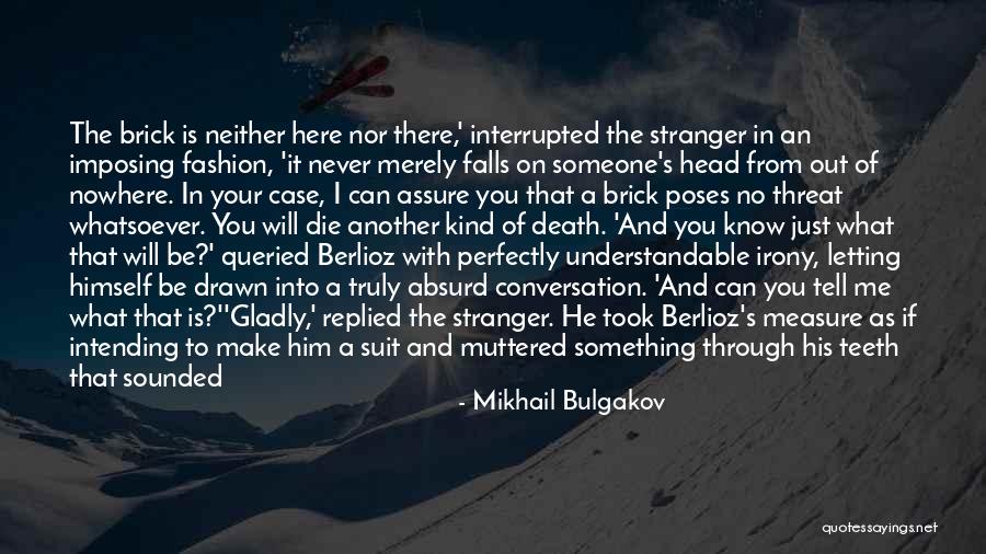 Case Of You Quotes By Mikhail Bulgakov