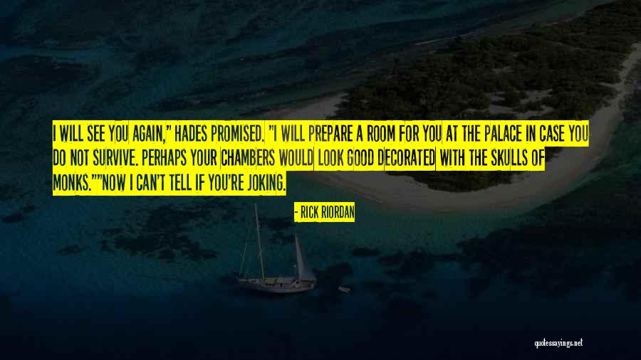 Case Of You Quotes By Rick Riordan Case Of You Quotes By Rick Riordan