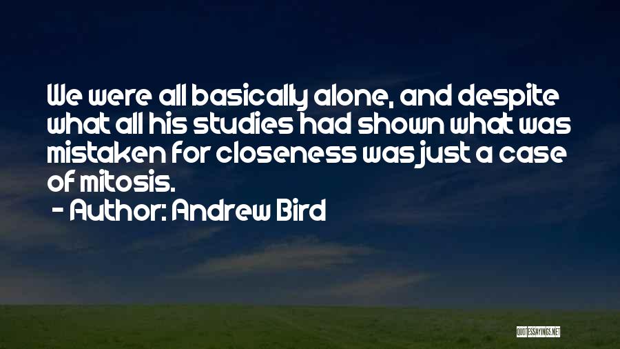 Case Studies Quotes By Andrew Bird