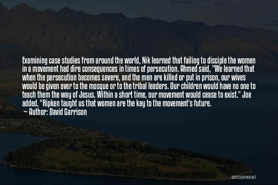 Case Studies Quotes By David Garrison