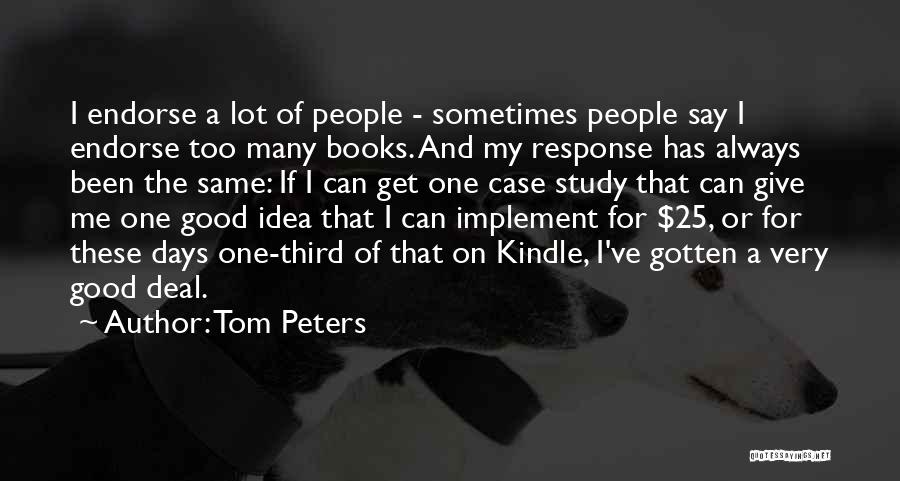 Case Study Quotes By Tom Peters