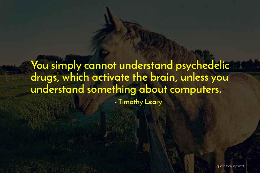 Case Wedo Quotes By Timothy Leary Case Wedo Quotes By Timothy Leary
