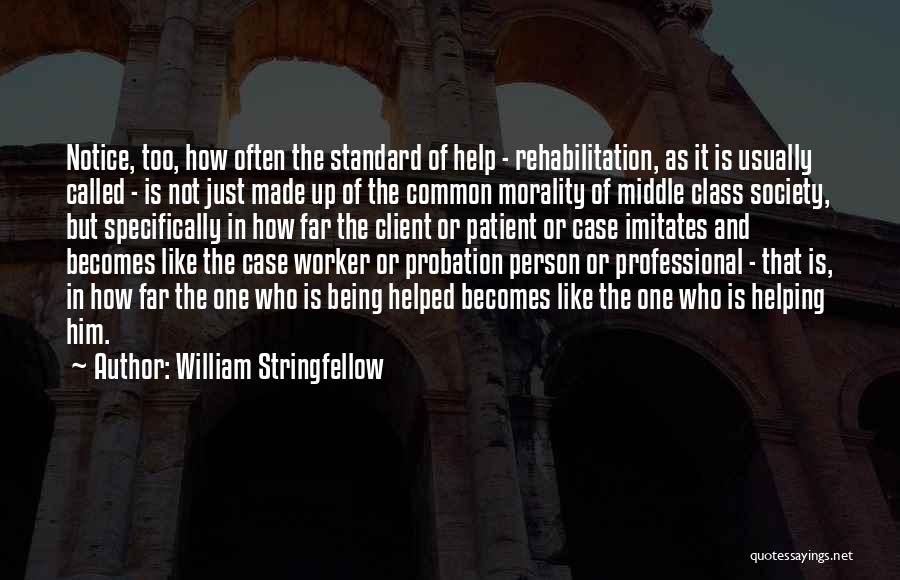 Case Worker Quotes By William Stringfellow