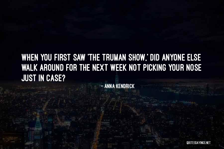 Case You Quotes By Anna Kendrick Case You Quotes By Anna Kendrick